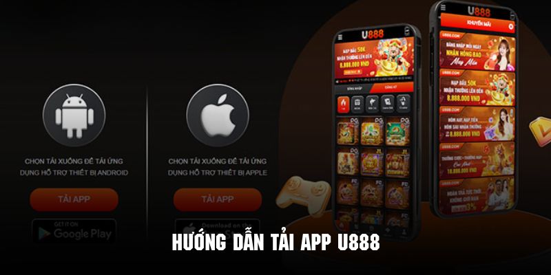 Quy trình tải app U888 cực kỳ đơn giản