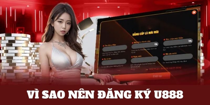 Tiến hành đăng ký U888 để trải nghiệm